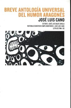 La "Breve antología universal del humor aragonés" de José Luis CANO